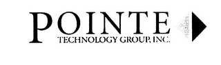 POINTE TECHNOLOGY GROUP INCORPORATED