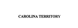 CAROLINA TERRITORY