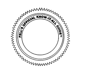 FELL'S OFFICIAL KNOW-IT-ALL GUIDE