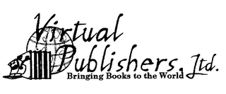 VIRTUAL PUBLISHERS, LTD. BRINGING BOOKSTO THE WORLD