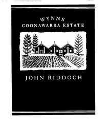 WYNNS COONAWARRA ESTATE JOHN RIDDOCH