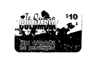 TE QUIERO COLUMBIA PHONE CARD SIN CARGOS DE CONEXION