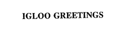IGLOO GREETINGS