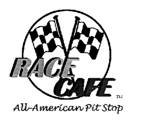 RACE CAFE AN ALL-AMERICAN PIT STOP