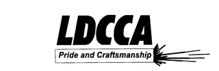 LDCCA PRIDE AND CRAFTSMANSHIP