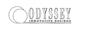 ODYSSEY INNOVATIVE DESIGNS