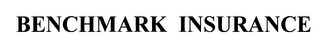 BENCHMARK INSURANCE
