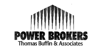 POWER BROKERS THOMAS BUFFIN & ASSOCIATES