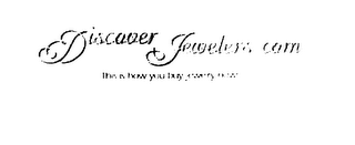 DISCOVER JEWELERS.COM THIS IS HOW YOU BUY JEWELRY NOW