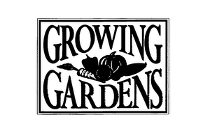 GROWING GARDENS