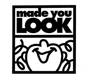 MADE YOU LOOK