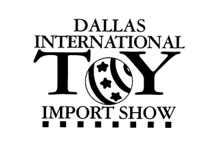 DALLAS INTERNATIONAL TOY IMPORT SHOW