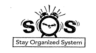 S O S STAY ORGANIZED SYSTEM