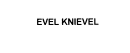 EVEL KNIEVEL