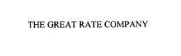 THE GREAT RATE COMPANY