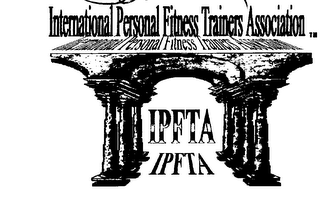 INTERNATIONAL PERSONAL FITNESS TRAINERSASSOCIATION IPFTA