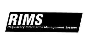 RIMS REGULATORY INFORMATION MANAGEMENT SYSTEM