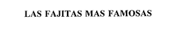 LAS FAJITAS MAS FAMOSAS
