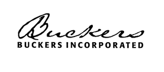 BUCKERS BUCKERS INCORPORATED