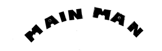 MAIN MAN