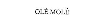 OLE MOLE