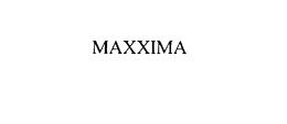 MAXXIMA
