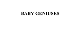 BABY GENIUSES