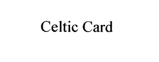 CELTIC CARD