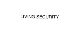 LIVING SECURITY