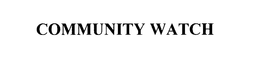 COMMUNITY WATCH