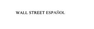 WALL STREET ESPANOL