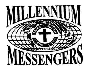 MILLENNIUM + MESSENGERS TRIBE OF JUDAH JESUS IS LORD