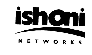 ISHONI NETWORKS