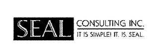 SEAL CONSULTING, INC. IT IS SIMPLE! IT. IS. SEAL.