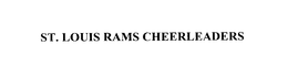 ST. LOUIS RAMS CHEERLEADERS