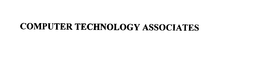 COMPUTER TECHNOLOGY ASSOCIATES, INC.