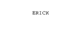 ERICK
