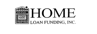 HOME LOAN FUNDING SINCE 1980 HOME LOAN FUNDING, INC.