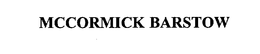 MCCORMICK BARSTOW