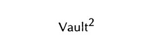 VAULT2