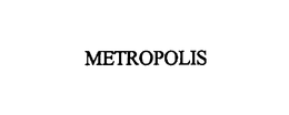 METROPOLIS