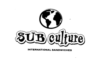 SUB CULTURE INTERNATIONAL SANDWICHES