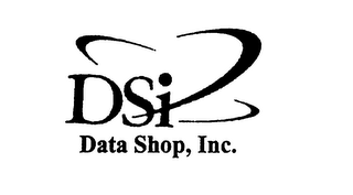 DSI DATA SHOP, INC.