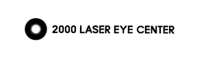 2000 LASER EYE CENTER