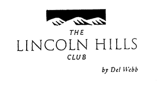 THE LINCOLN HILLS CLUB BY DEL WEBB