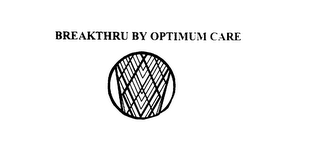 BREAKTHRU BY OPTIMUM CARE