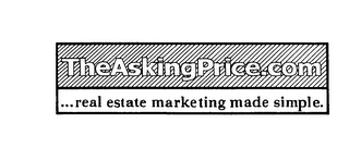 THEASKING PRICE.COM . . . REAL ESTATE MARKETING MADE SIMPLE.