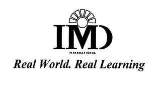 IMD INTERNATIONAL REAL WORLD. REAL LEARNING