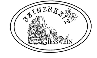 SEINERZEIT GIESSWEIN