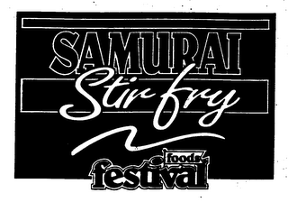 SAMURAI STIR FRY FOODS FESTIVAL